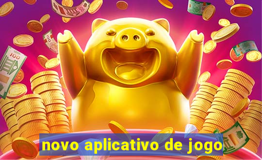 novo aplicativo de jogo